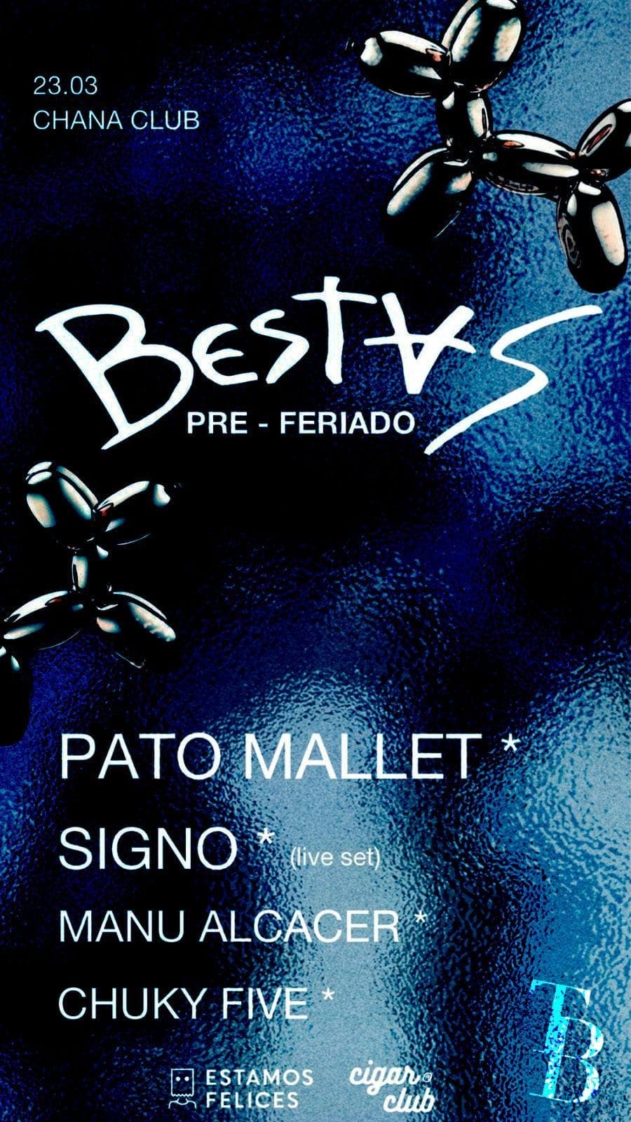 Flyer de BESTAS pre-feriado, 23.03 en Chana Club: Pato Mallet, Signo (live set), Manu Alcacer y Chuky Five.